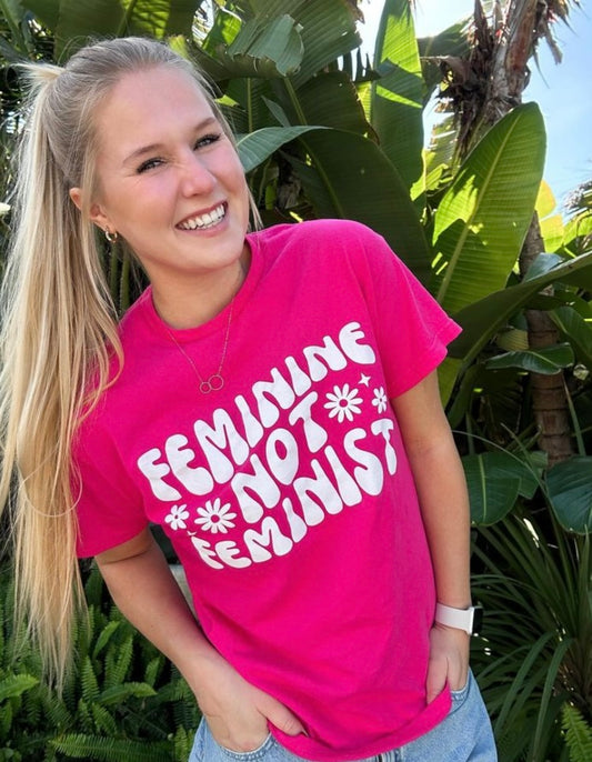 Feminine not Feminist T-Shirt